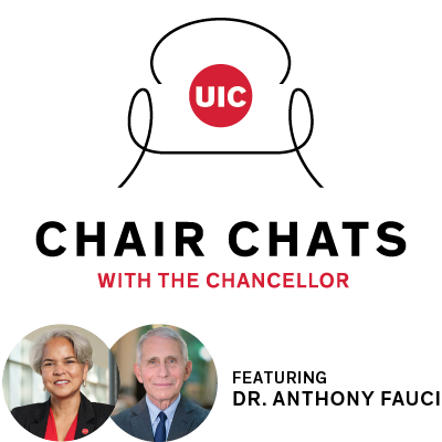 UIC Chair Chats with the Chancellor featuring Dr. Anthony Fauci logo